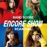Band Music Score [TAB] Music Sheet SCANDAL [ENCORE SHOW]
